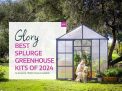 Glory Best Splurge Greenhouse Kits Of 2024 As Chosen by "Better Homes & Gardens"